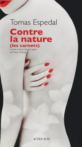 Couverture du produit · Contre la nature: (les carnets)