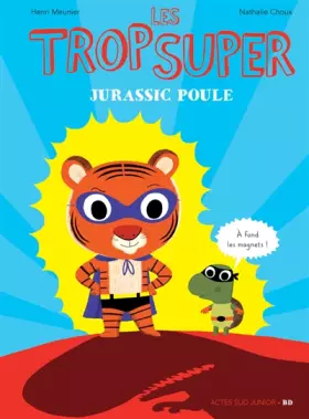 Couverture du produit · Les Trop Super - Jurassic Poule_1ERE ED