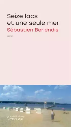 Couverture du produit · Seize lacs et une seule mer
