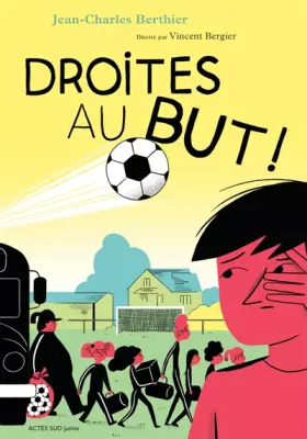 Couverture du produit · Droites au but !