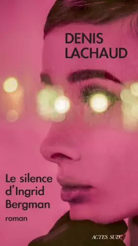 Couverture du produit · Le Silence d'ingrid Bergman