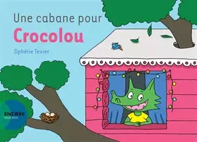Couverture du produit · Une cabane pour Crocolou