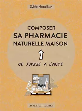 Couverture du produit · Composer sa pharmacie naturelle maison