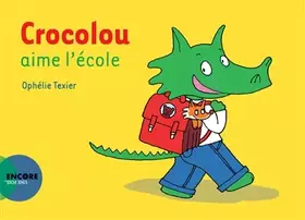 Couverture du produit · Crocolou aime l'école