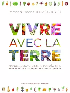 Couverture du produit · Vivre avec la terre - Méthode de la ferme du Bec Hellouin