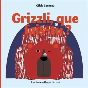 Couverture du produit · Grizzli, que fais-tu ?