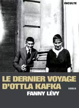 Couverture du produit · Le Dernier Voyage d'Ottla Kafka