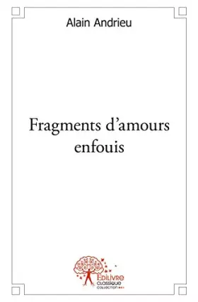 Couverture du produit · Fragments d'amours enfouis