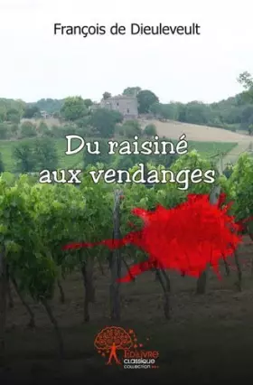 Couverture du produit · Du raisiné aux vendanges