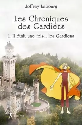Couverture du produit · Les Chroniques des Gardiens