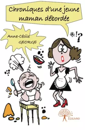 Couverture du produit · Chroniques d'une jeune maman débordée