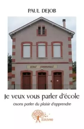 Couverture du produit · Je veux vous parler d'école