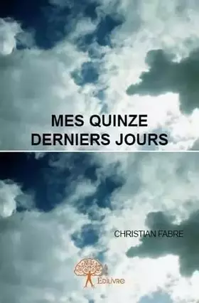 Couverture du produit · Mes quinze derniers jours