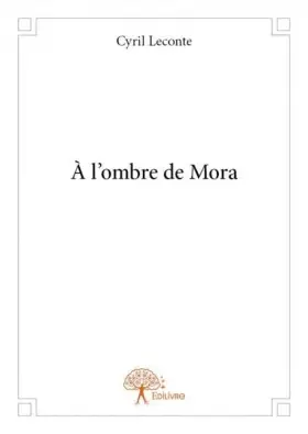 Couverture du produit · à l’ombre de mora