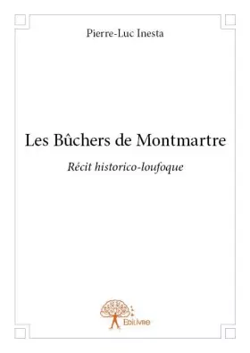 Couverture du produit · Les Bûchers de Montmartre