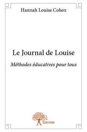 Couverture du produit · Le journal de Louise: Méthodes éducatives pour tous