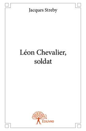 Couverture du produit · Léon Chevalier, soldat