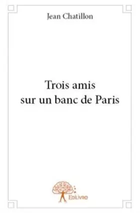 Couverture du produit · Trois amis sur un banc de paris