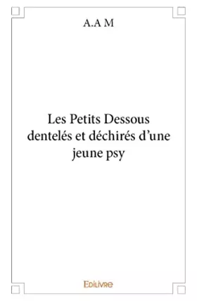 Couverture du produit · Les petits dessous dentelés et déchirés d'une jeune psy