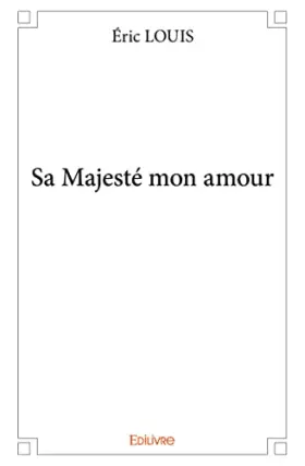 Couverture du produit · Sa Majesté mon amour