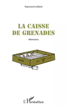 Couverture du produit · La caisse de grenades: Mémoires
