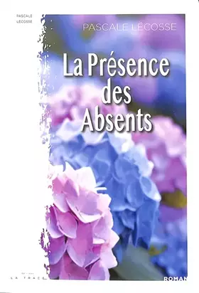 Couverture du produit · La présence des absents