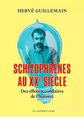 Couverture du produit · Schizophrènes au XXe siècle