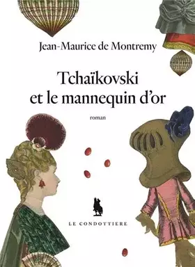 Couverture du produit · Tchaïkovski et le mannequin d'or