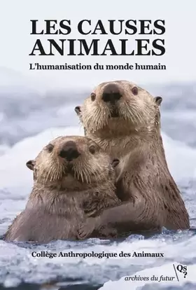 Couverture du produit · Les causes animales: L'humanisation du monde humain