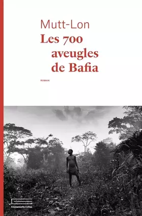 Couverture du produit · Les 700 aveugles de Bafia