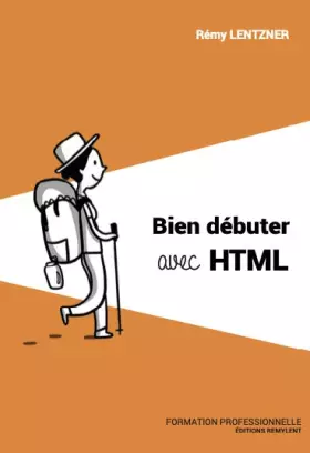 Couverture du produit · Formation professionnelle: Tome 19, Bien débuter avec HTML