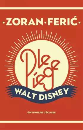 Couverture du produit · Le piège Walt Disney