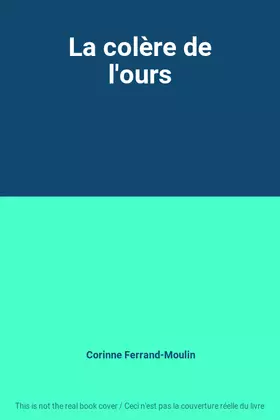 Couverture du produit · La colère de l'ours