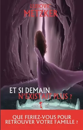 Couverture du produit · Et si demain n'existait plus: 1- Marie