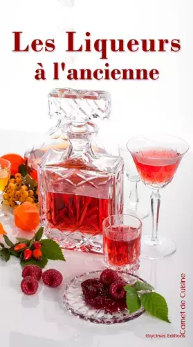 Couverture du produit · Les liqueurs à l'ancienne
