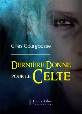 Couverture du produit · Dernière donne pour le Celte