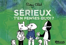 Couverture du produit · Sérieux, t'en penses quoi ?