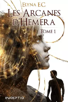 Couverture du produit · Les Arcanes d' Hemera Tome 1