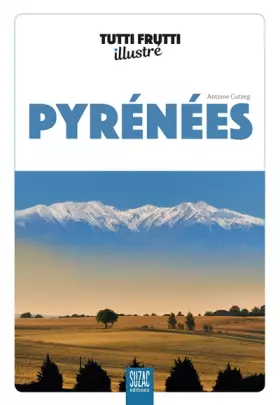 Couverture du produit · Tutti frutti illustré Pyrénées