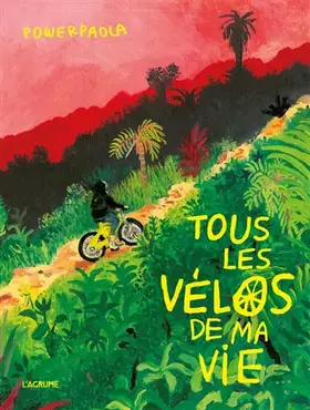 Couverture du produit · Tous les vélos de ma vie
