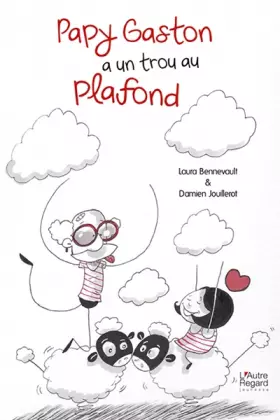 Couverture du produit · Papy Gaston a un trou au plafond