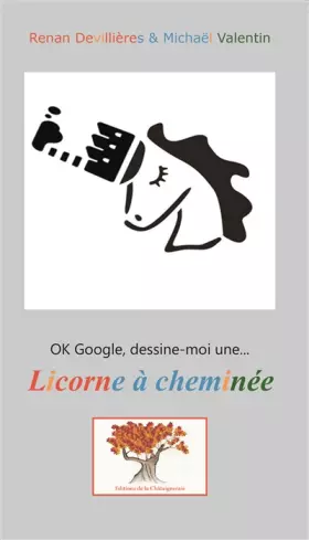 Couverture du produit · OK Google, dessine-moi une licorne à cheminée