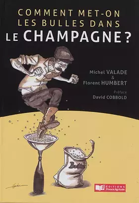 Couverture du produit · Comment met-on des bulles dans Le champagne?