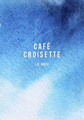 Couverture du produit · CAFÉ CROISETTE