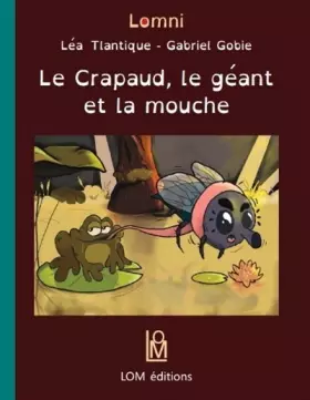 Couverture du produit · Le crapaud, le géant et la mouche