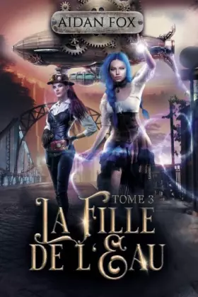 Couverture du produit · La Fille de l'Eau - Tome 3