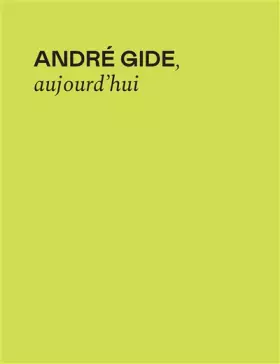 Couverture du produit · André Gide, aujourd'hui