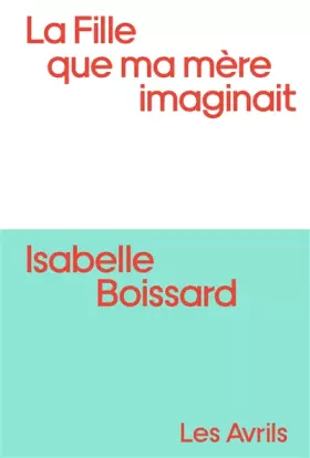 Couverture du produit · La Fille que ma mère imaginait