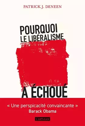 Couverture du produit · Pourquoi le libéralisme a échoué
