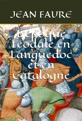 Couverture du produit · L’époque féodale en Languedoc et en Catalogne